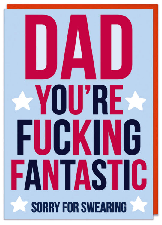 A Fathers Day card with text reading Dads you're fucking fantastic