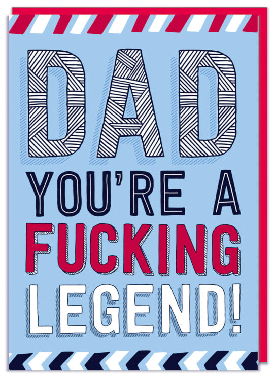 A Fathers Day card calling Dad a fucking legend