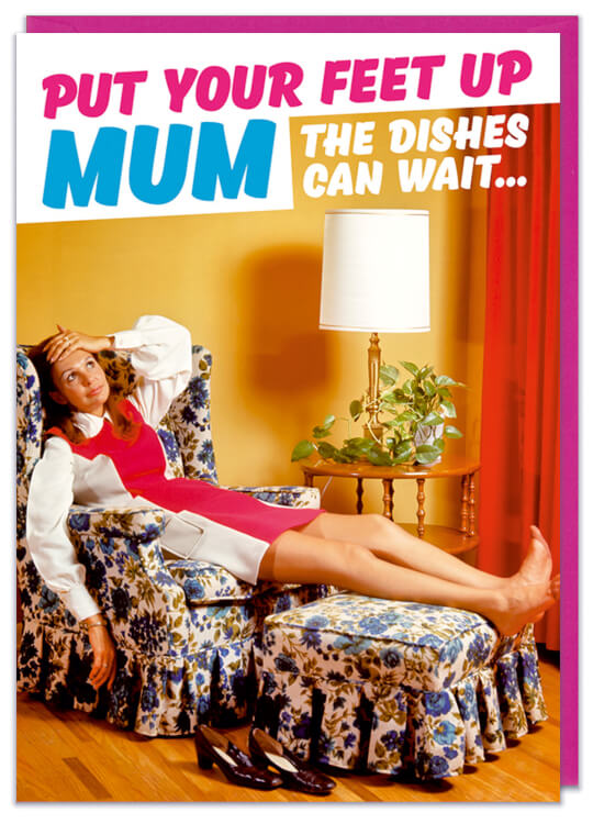 A Mother's Day card with a 1970s picture of a exhausted mother sitting down with her feet up on a sofa