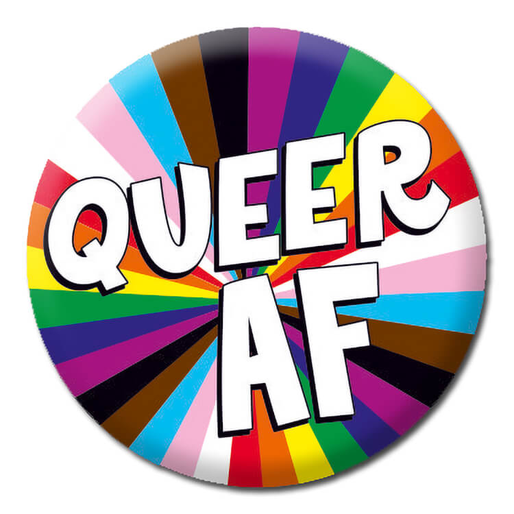 A badge with the progress pride colours in starburst overlaid with white text that reads Queer AF
