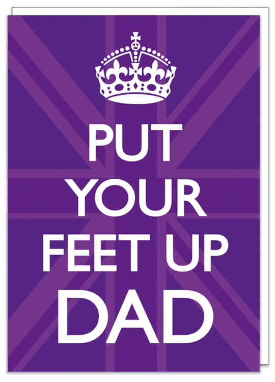 A keep calm style Fathers Day card about putting your feet up
