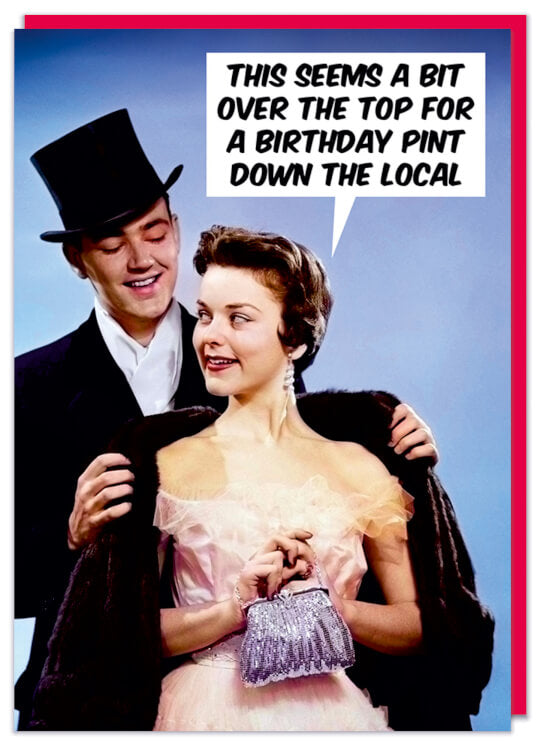 A funny birthday card featuring a vintage image of a smiling smartly dressed man putting a fur coat on his equally glamorous wife
