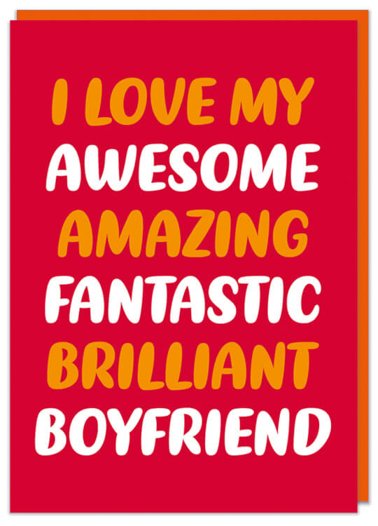 A bright red Valentine's Day card featuring white and orange text that reads I love my awesome amazing fantastic brilliant boyfriend