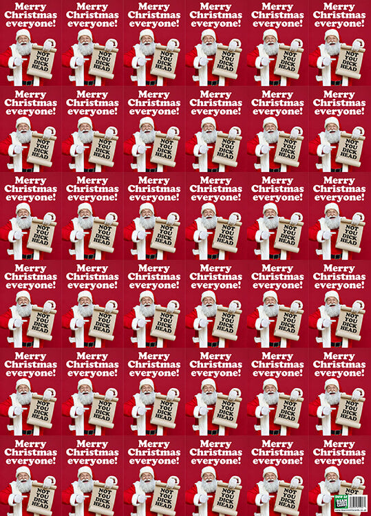 A Christmas wrapping paper with a picture of laughing Father Christmas holding up a sign saying Not you dickhead underneath the white text Merry Christmas Everyone!