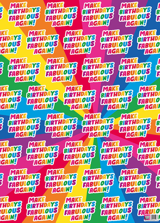 Bright rainbow coloured wrapping paper with the repeated multicoloured text that reads Make Birthdays fabulous again with a white outline over a rainbow starburst