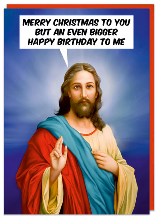 A Christmas Card featuring a picture of Jesus wishing himself happy birthday