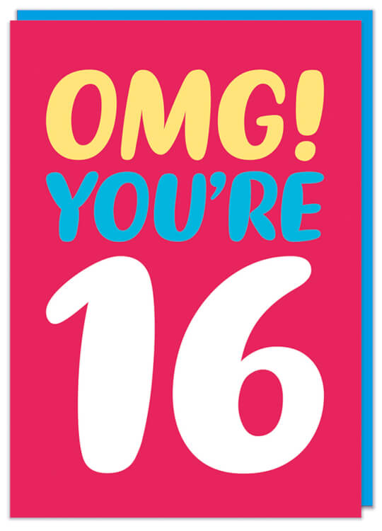 A bright red birthday card with yellow, blue and white rounded letters that read OMG! You're 16.