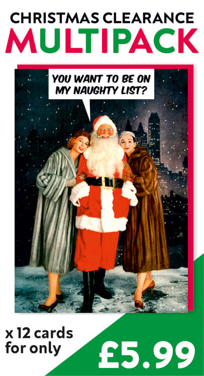 A multipack of You want to be on my naughty list Christmas cards x 12
