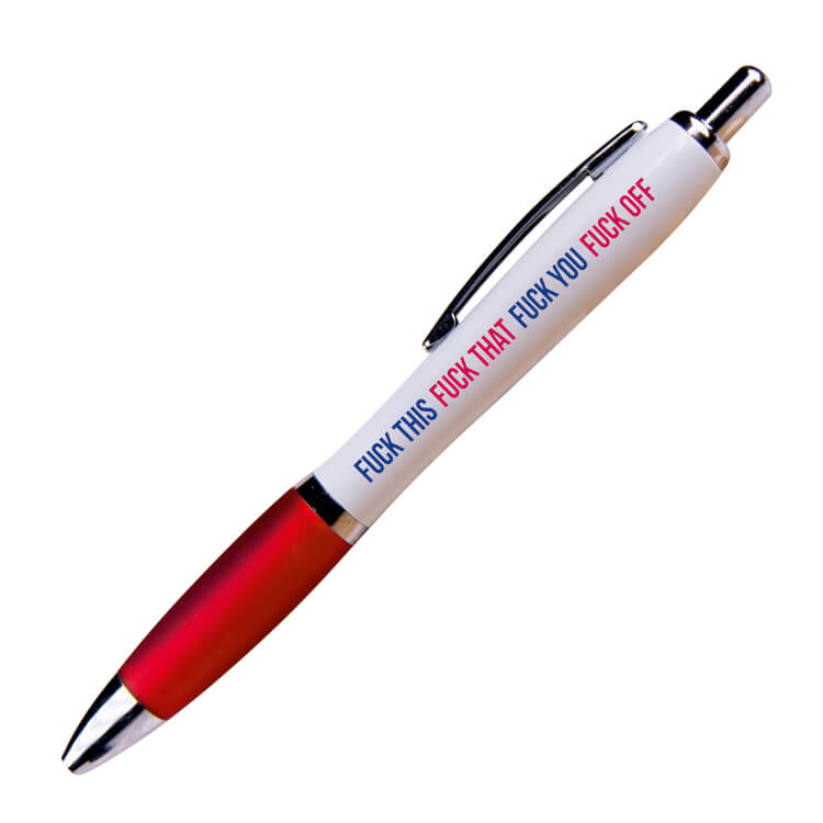 A white ballpoint pen with a red grip and black ink. Alternating deep red and blue text reads Fuck this, fuck that, fuck you, fuck off