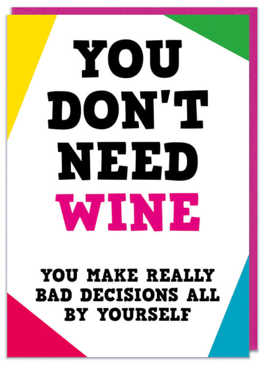 A funny text based greeting card about drinking wine