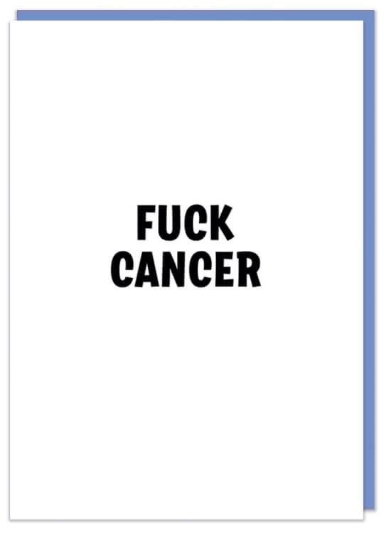 A plain white greeting card with plain black text in the middle that reads Fuck cancer