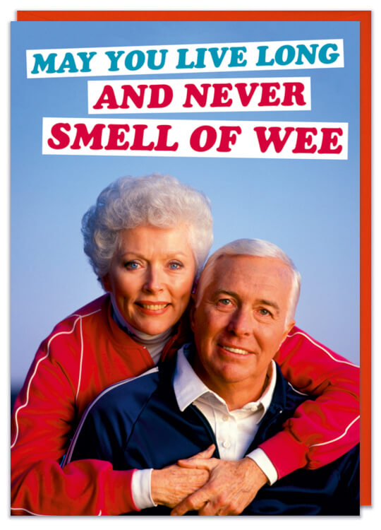 May You Live Long Never Smell Wee Card
