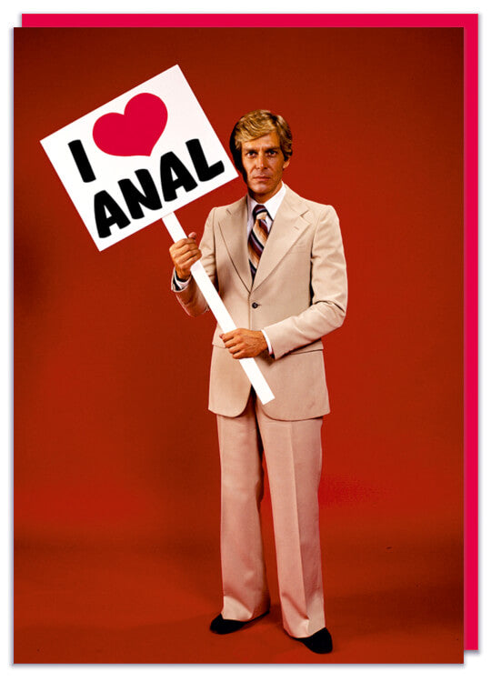 A greeting card with a man holding a placard reading I love anal