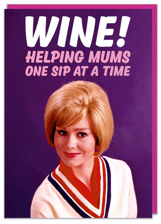 Wine Helping Mums One Sip At Time Card