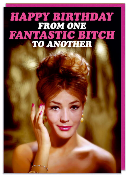 Happy Birthday One Fantastic Bitch Card