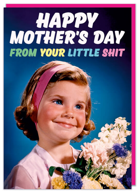 Little Shit Mothers Day Card