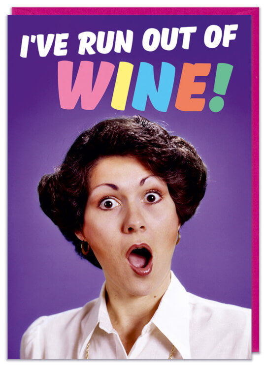 A birthday card featuring a retro woman who's run out of wine