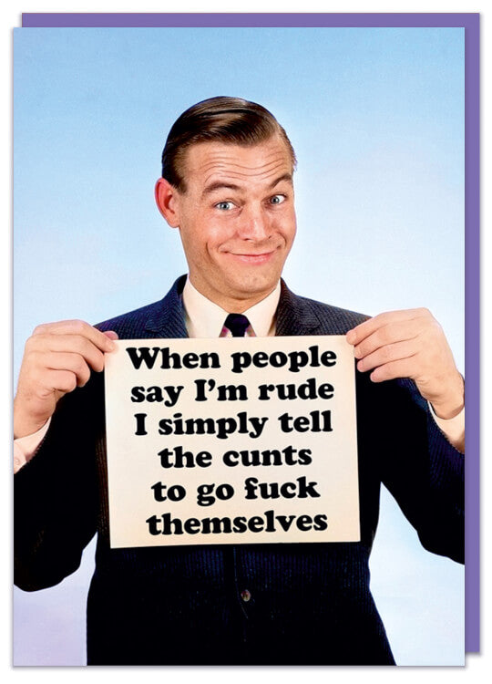When people say Im rude Card