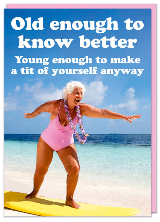 Old enough to know better Card