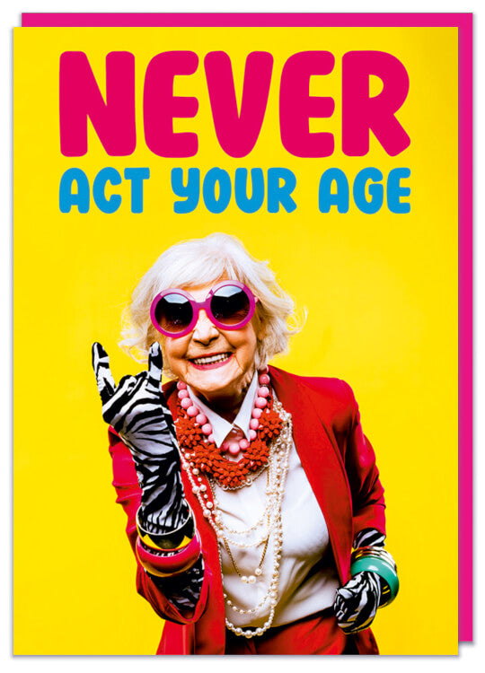 Never act your age female Card