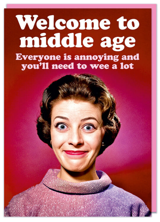 Welcome to middle age female Card