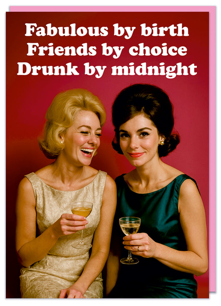 A funny birthday card featuring a retro picture of a two smiling women in glamourous dresses holding cocktail glasses