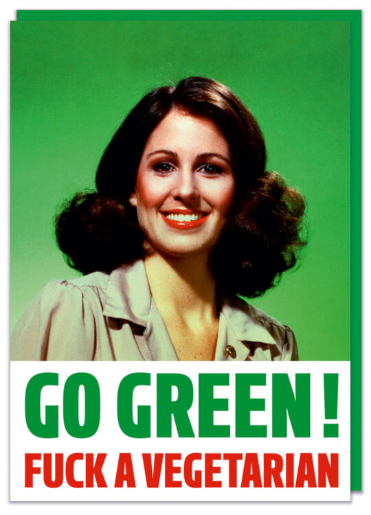 Go Green Fuck Vegetarian Card