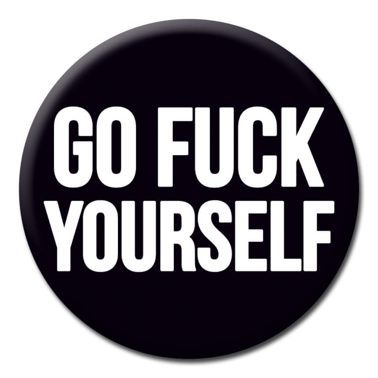 Go Fuck Yourself Badge