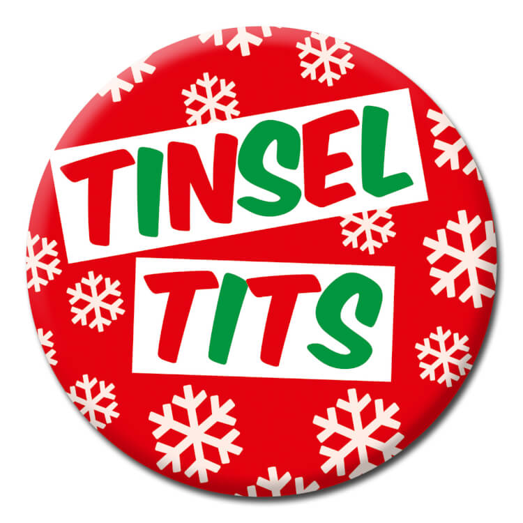 A bright red Christmas badge covered with white snowflakes.  Red and Green alternating text in a two white boxes reads Tinsel Tits