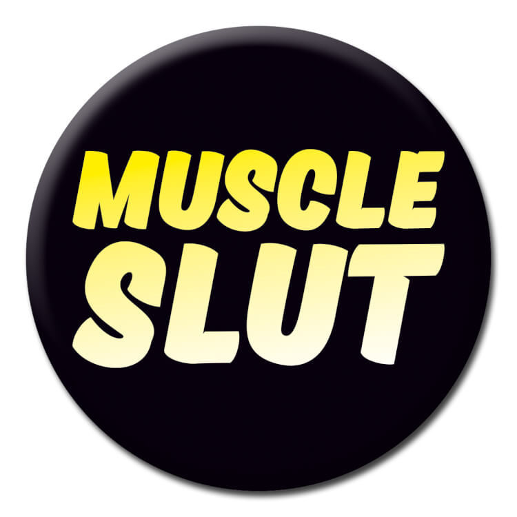 A black badge with bold white text that blends down to yellow that reads Muscle slut