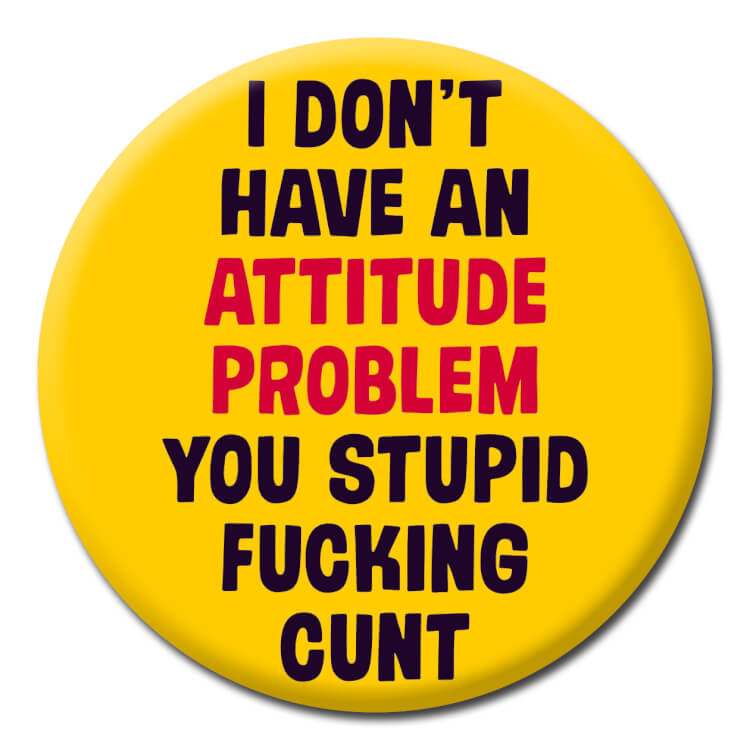 A very rude funny badge