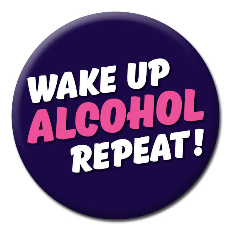 Wake Up Alcohol Repeat Badge