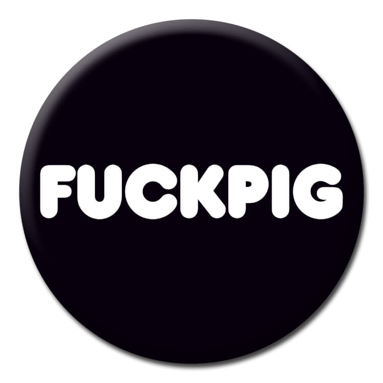 Fuckpig Badge