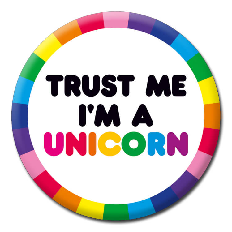 Trust Me Im Unicorn Badge