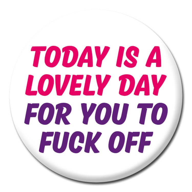 Today Is Lovely Day Badge