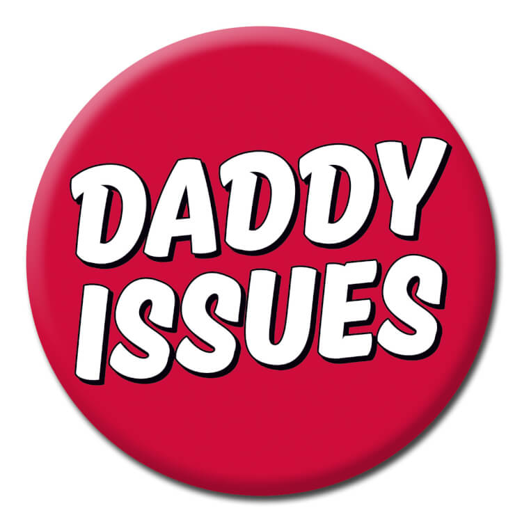 A red badge with white text reading Daddy Issues