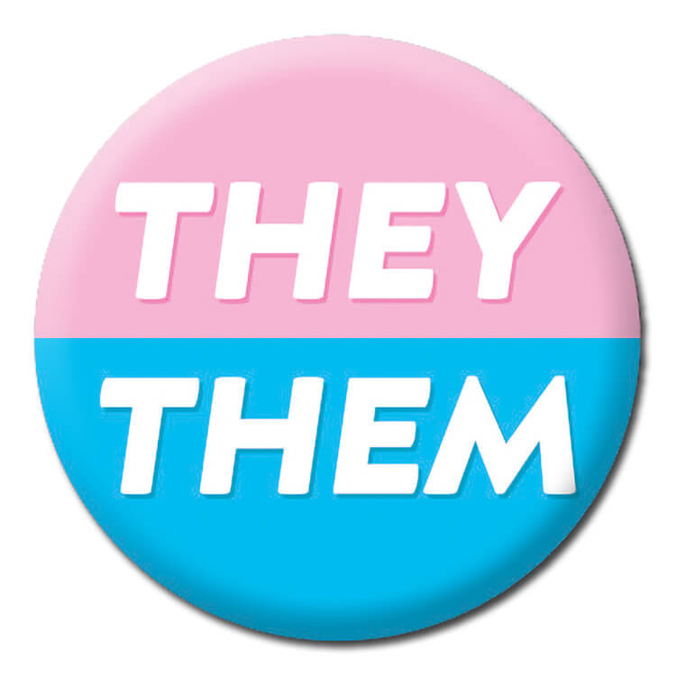 A pale pink and blue badge with slanted text reading the pronouns They Them