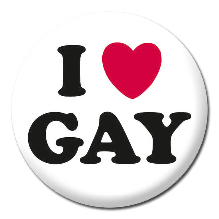 A white badge with bold rounded black text that reads I love (heart) gay