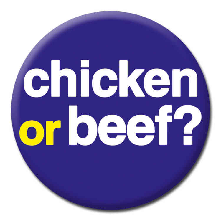 A dark blue badge with simple white lower case text in the middle that reads Chicken or beef?