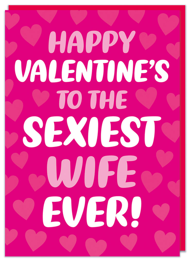 A hearts pattered pink Valentine's Day card with simple rounded white and pink text that reads Happy Valentine's to the sexiest wife ever