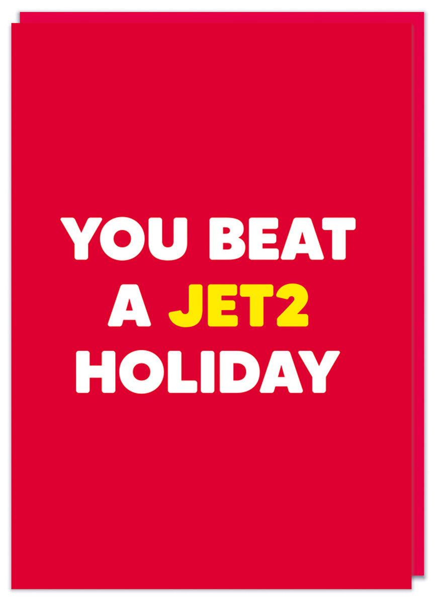 You beat a Jet2 holiday Card – Dean Morris Cards