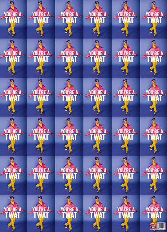 Indigo wrapping paper with a picture of a man dressed extremely brightly from head to toe doing a silly pose and across him are the words ‘You’re a twat’ in capitalised, simple white font. This repeats across the entire paper