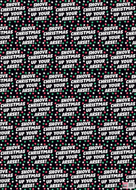 Black Christmas wrapping paper with repeated text that reads Shove Christmas up your arse surrounded by pastel red, green and white multicoloured dots