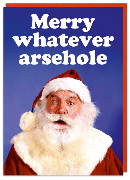 A Christmas card featuring a 1960s picture of Santa Claus looking exasperated against a blue background.  Bold white text above reads Merry whatever arsehole