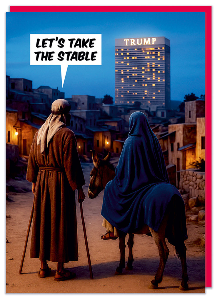 A funny Christmas card featuring a picture of Joseph and Mary arriving into Bethlehem at night with a Trump hotel lit up in the distance