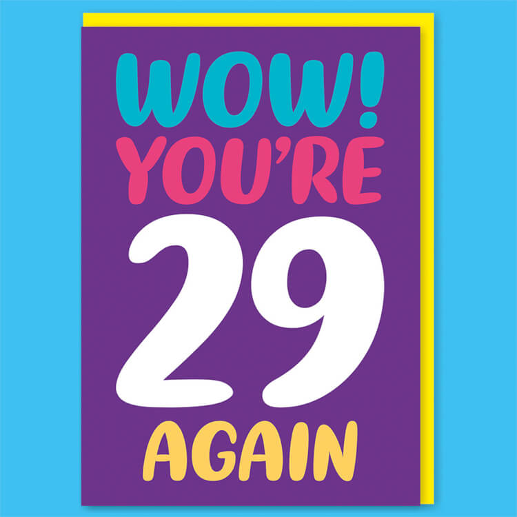 You're 29 again Card – Dean Morris Cards