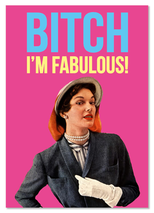 Bitch I'm Fabulous Postcard – Dean Morris Cards