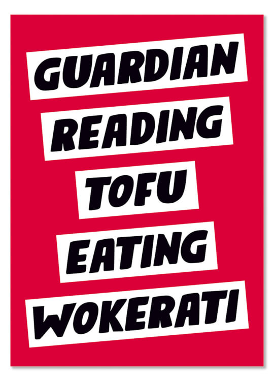 A deep red postcard with angled bold black text in white boxes that reads Guardian reading tofu eating wokerati