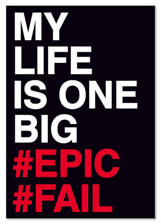 My Life Is One Big #Epic #Fail Postcard – Dean Morris Cards