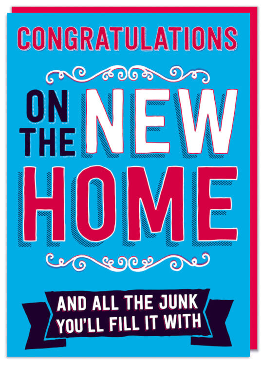 A light blue new home card with the words Congratulations on the new home and all the junk you’ll fill it with